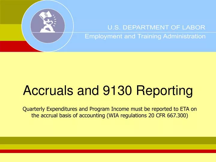 accruals and 9130 reporting