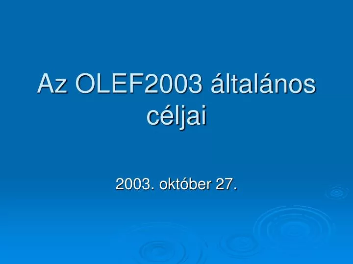 az olef2003 ltal nos c ljai