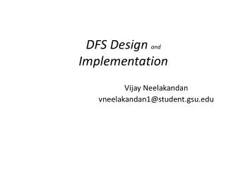 DFS Design and Implementation