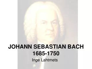 johann sebastian bach 1685 1750