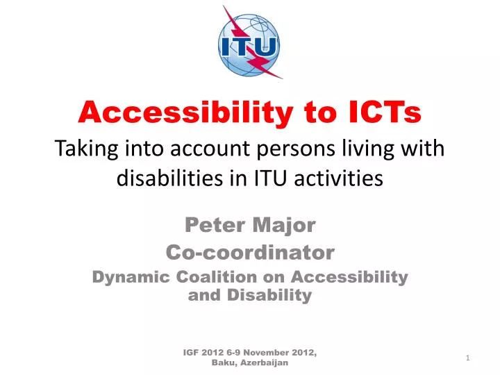 accessibility to icts taking into account persons living with disabilities in itu activities