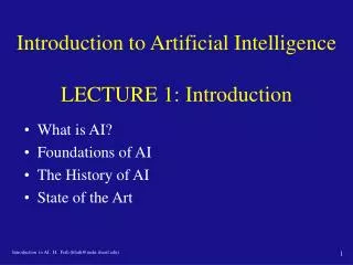 Introduction to Artificial Intelligence LECTURE 1: Introduction