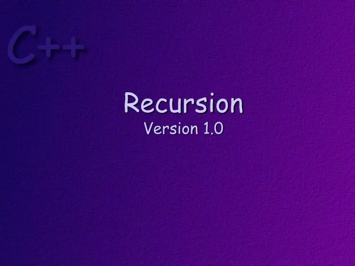 recursion version 1 0
