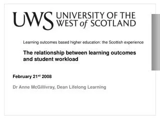 February 21 st 2008 Dr Anne McGillivray, Dean Lifelong Learning