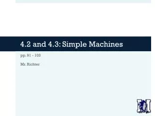 4.2 and 4.3: Simple Machines