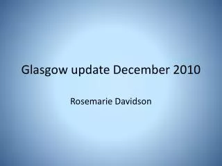 Glasgow update December 2010