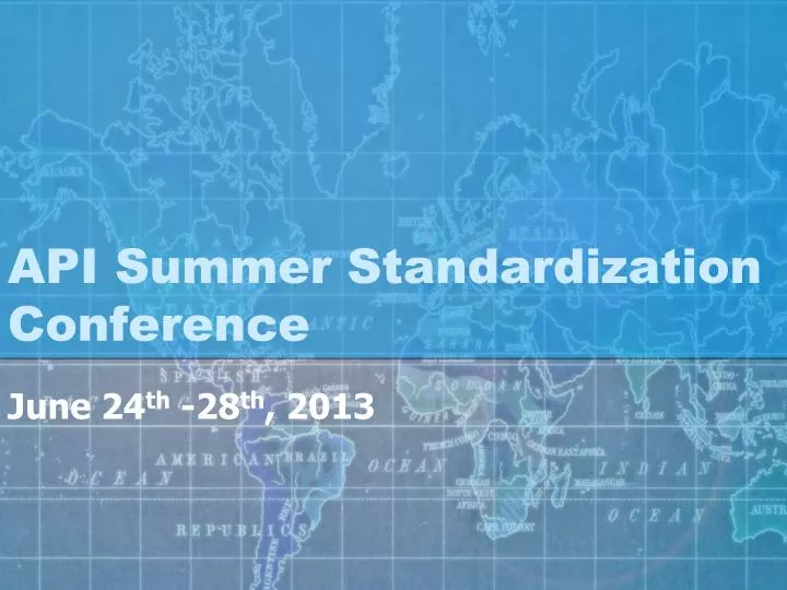 api summer standardization conference