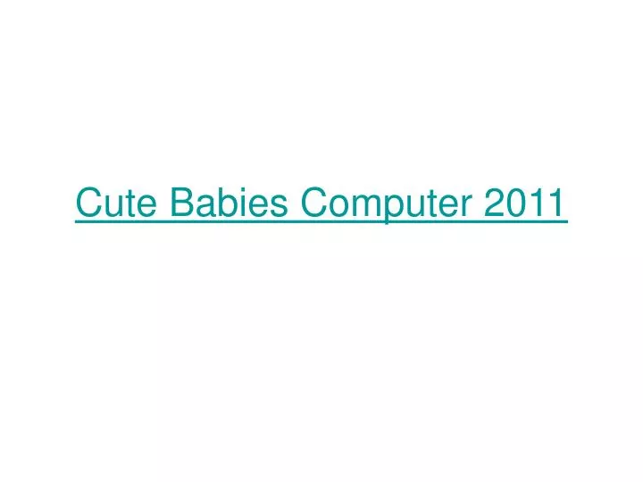 cute babies computer 2011