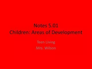 notes 5 01 children areas of development