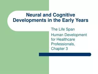 Neural and Cognitive Developments in the Early Years