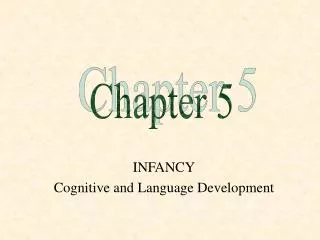 INFANCY Cognitive and Language Development