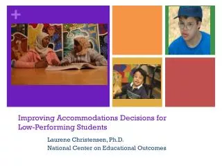 Improving Accommodations Decisions for Low-Performing Students