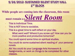 9/24/2012- Sustained Silent Study Hall 1 st Block