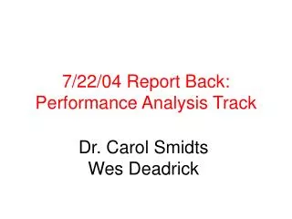 7/22/04 Report Back: Performance Analysis Track