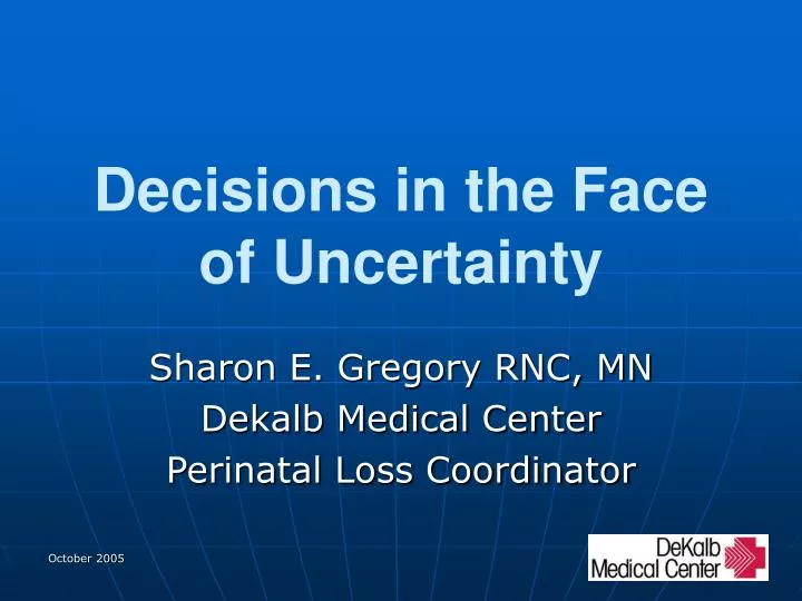 decisions in the face of uncertainty