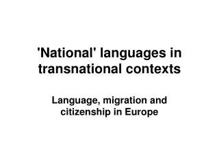'National' languages in transnational contexts