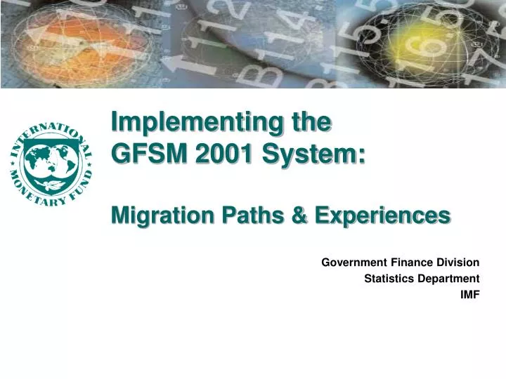 implementing the gfsm 2001 system migration paths experiences