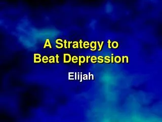 A Strategy to Beat Depression