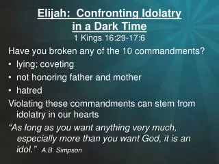 Elijah: Confronting Idolatry in a Dark Time 1 Kings 16:29-17:6