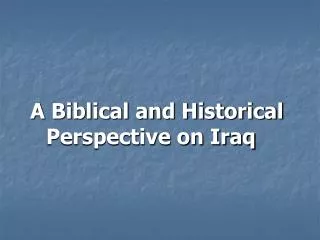 A Biblical and Historical Perspective on Iraq