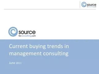 Current buying trends in management consulting June 2011