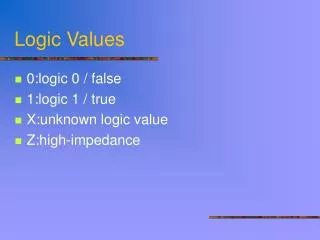 Logic Values