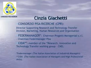 Cinzia Giachetti CONSORZIO PISA RICERCHE (CPR):