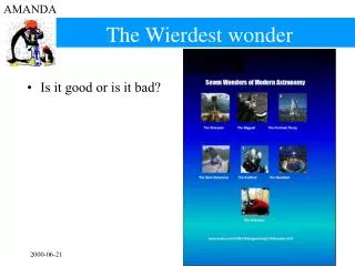 The Wierdest wonder