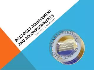 2012-2013 Achievement and Accomplishments