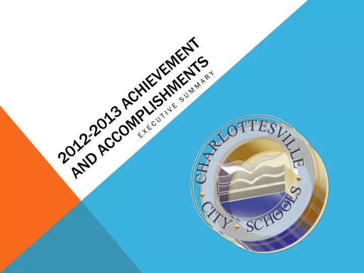 2012 2013 achievement and accomplishments