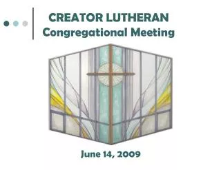 CREATOR LUTHERAN Congregational Meeting