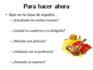 para hacer ahora