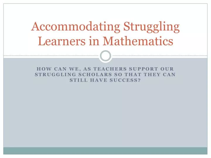 accommodating struggling learners in mathematics