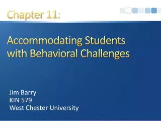 Chapter 11: Accommodating Students with Behavioral Challenges