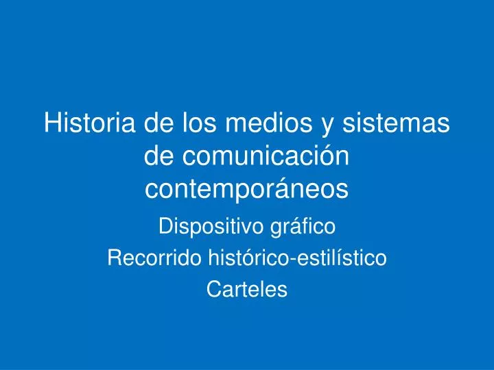 historia de los medios y sistemas de comunicaci n contempor neos