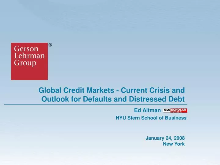 global credit markets current crisis and outlook for defaults and distressed debt
