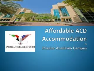 Affordable ACD Accommodation At Etisalat Academy Campus