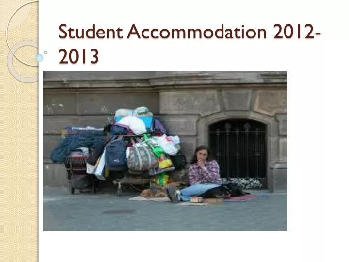 student accommodation 2012 2013
