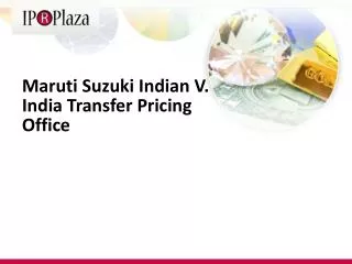 Maruti Suzuki Indian V. India Transfer Pricing Office