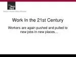 Work In the 21st Century - slide 1