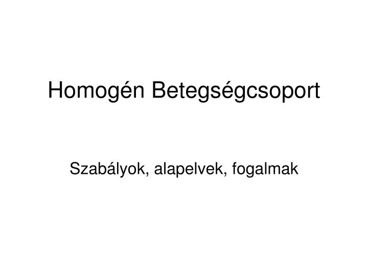 homog n betegs gcsoport