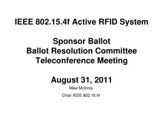 Mike McInnis Chair IEEE 802.15.4f