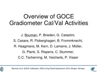 Overview of GOCE Gradiometer Cal/Val Activities