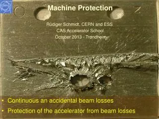 Continuous an a ccidental beam losses Protection of the accelerator from beam losses