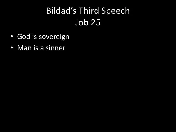 bildad s third speech job 25