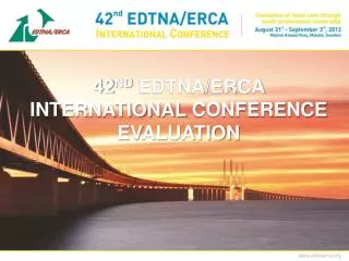 42 nd EDTNA/ERCA International C onference Evaluation