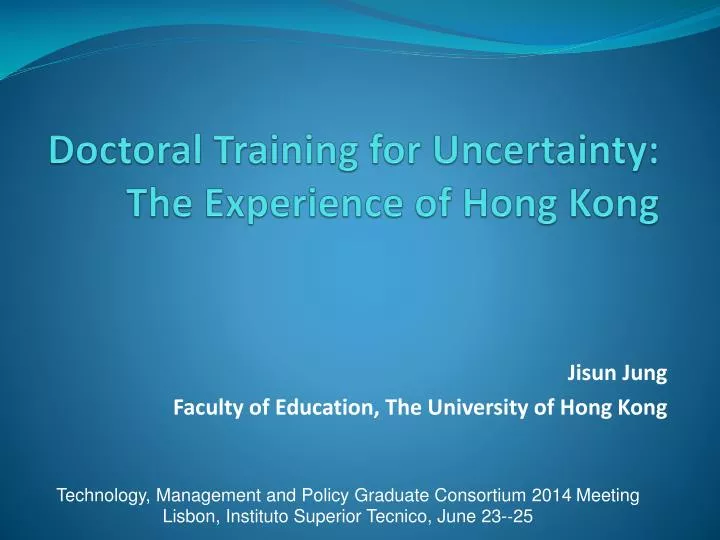 doctoral training for uncertainty the e xperience of hong kong