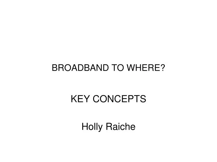 broadband to where
