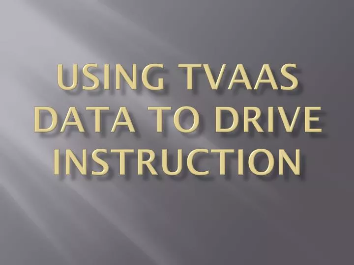 using tvaas data to drive instruction