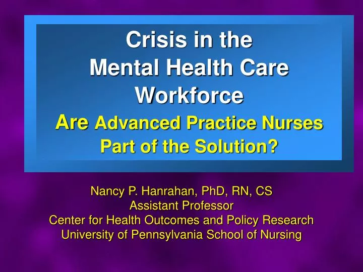 crisis in the mental health care workforce are advanced practice nurses part of the solution